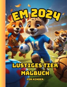 Fußball EM 2024 Lustiges Tier Malbuch